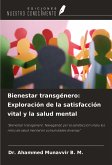 Bienestar transgénero: Exploración de la satisfacción vital y la salud mental