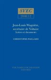 Jean-Louis Wagnière, Secrétaire de Voltaire