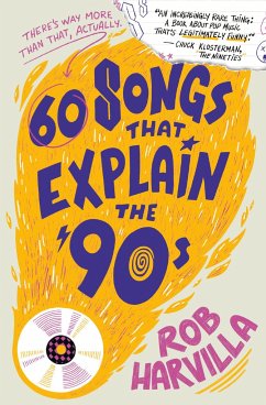 60 Songs That Explain the '90s - Harvilla, Rob