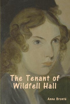 The Tenant of Wildfell Hall - Brontë, Anne