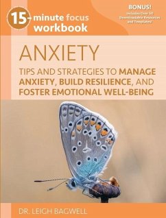 15-Minute Focus: Anxiety Workbook - Bagwell, Leigh