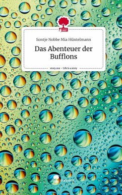 Das Abenteuer der Bufflons. Life is a Story - story.one - Mia Hüntelmann, Sontje Nobbe