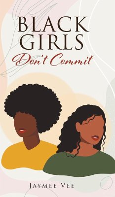 BLACK GIRLS Don't Commit - Vee, Jaymee