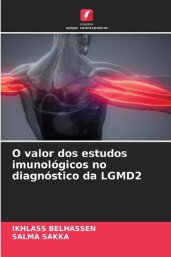 O valor dos estudos imunológicos no diagnóstico da LGMD2 - Belhassen, Ikhlass;SAKKA, SALMA