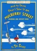 And to Think That I Saw It on Mulberry Street Coloring & Activity Book - Seuss