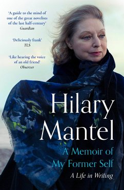 A Memoir of My Former Self - Mantel, Hilary