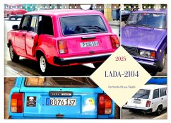 LADA-2104 - Der Kombi-Hit aus Toljatti (Wandkalender 2025 DIN A4 quer), CALVENDO Monatskalender