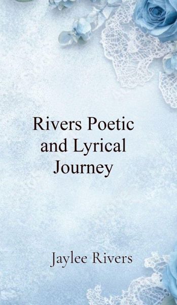 Rivers Poetic and Lyrical Journey