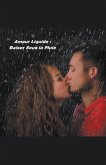 Amour Liquide Baiser Sous la Pluie