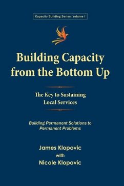 Building Capacity from the Bottom Up - Klopovic, James; Klopovic, Nicole