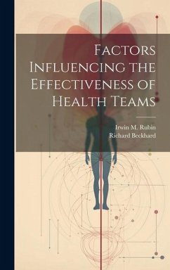 Factors Influencing the Effectiveness of Health Teams - Rubin, Irwin M; Beckhard, Richard