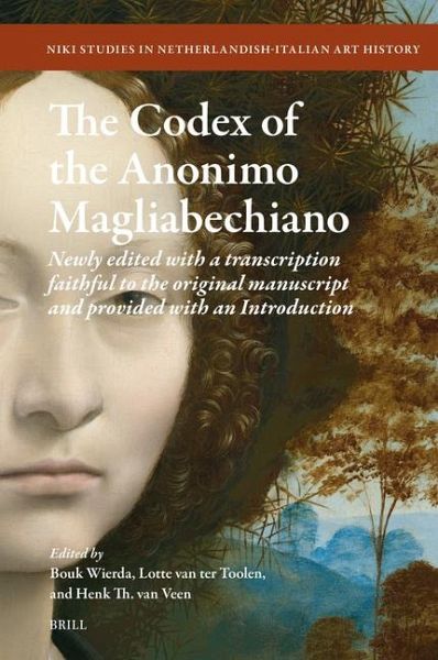 The Codex of the Anonimo Magliabechiano The Codex of the Anonimo Magliabechiano