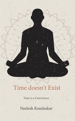 Time doesn't Exist (eBook, ePUB) - Kondaskar, Neelesh