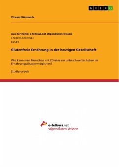 Glutenfreie Ernährung in der heutigen Gesellschaft (eBook, PDF) - Kümmerle, Vincent