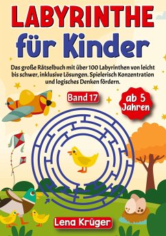 Labyrinthe für Kinder ab 5 Jahren - Band 17 - Krüger, Lena