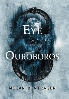 Eye of the Ouroboros - Bontrager, Megan