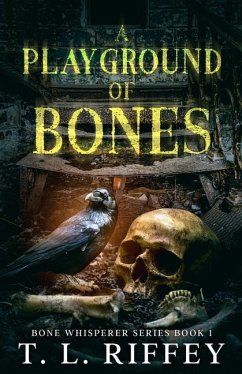 A Playground of Bones - Riffey, T L