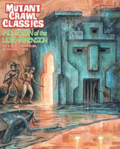 Mutant Crawl Classics #3: Incursion of the Ultradimension - Curtis, Michael