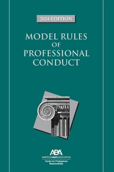 Model Rules of Professional Conduct, 2024 Edition Model Rules of Professional Conduct, 2024 Edition