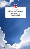 Eine unbedeutende Meinung der Gesellschaft. Life is a Story - story.one