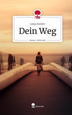 Dein Weg. Life is a Story - story.one - Hackler, Lenya