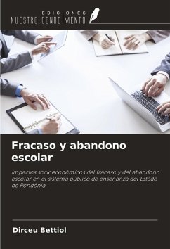 Fracaso y abandono escolar - Bettiol, Dirceu