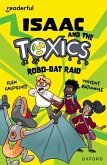 Readerful Independent Library: Oxford Reading Level 11: Isaac and the Toxics · Robo-Bat Raid