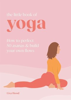 The Little Book of Yoga - Hood, Lisa