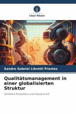 Qualitätsmanagement in einer globalisierten Struktur - Libretti Prestes, Sandro Gabriel