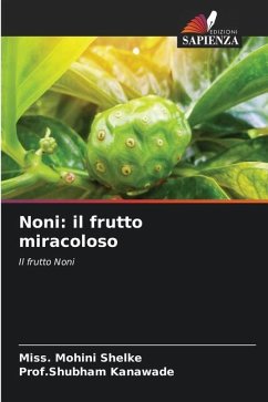 Noni: il frutto miracoloso - Shelke, Miss. Mohini;Kanawade, Prof.Shubham