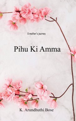 Pihu Ki Amma (eBook, ePUB) - Arundhuthi Bose, K.