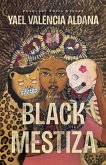 Black Mestiza Black Mestiza