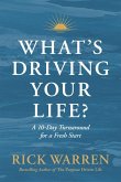 What's Driving Your Life?