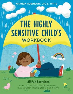 The Highly Sensitive Child's Workbook - Robinson, Amanda