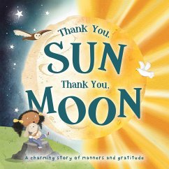 Thank You, Sun Thank You, Moon - Igloobooks; Green, Willow