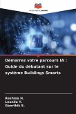 Démarrez votre parcours IA : Guide du débutant sur le système Buildings Smarts