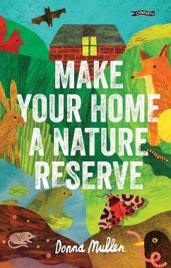 Make Your Home a Nature Reserve - Mullen, Donna