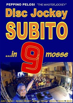 Disc Jockey Subito ...in 9 Mosse - Pelosi, Peppino