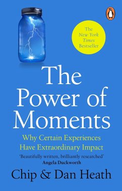The Power of Moments - Heath, Chip; Heath, Dan