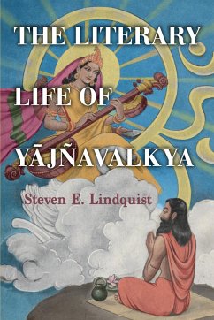 The Literary Life of Y¿jñavalkya - Lindquist, Steven E.