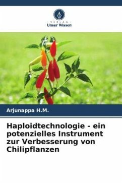 Haploidtechnologie - ein potenzielles Instrument zur Verbesserung von Chilipflanzen - H.M., Arjunappa