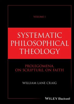 Systematic Philosophical Theology, Volume 1 - Craig, William Lane (Talbot School of Theology, La Mirada, CA, USA)