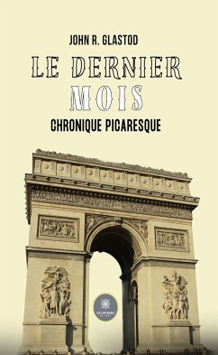 Le dernier mois (eBook, ePUB) - Glastod, John R.