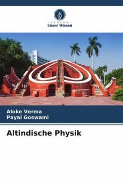 Altindische Physik - Verma, Aloke;Goswami, Payal