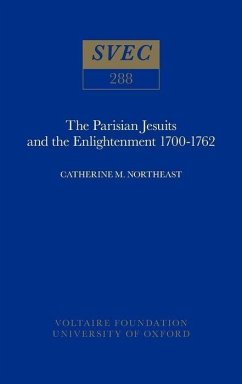 Parisian Jesuits and the Enlightenment 1700-1762 - Northeast, Caroline M