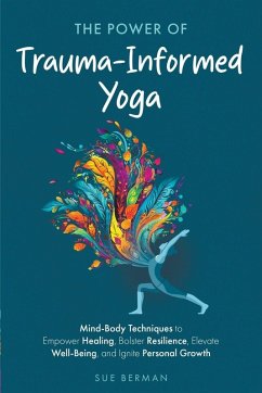 Cover The Power of Trauma-Informed Yoga