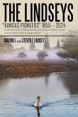 The Lindseys - Kansas Pioneers 1855 - 2024