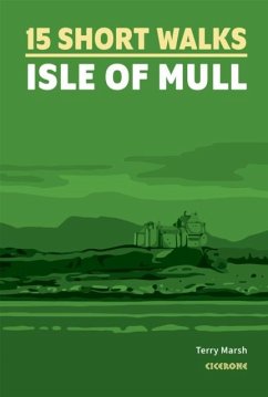15 Short Walks on the Isle of Mull - Marsh, Terry