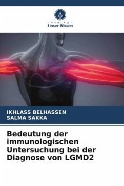 Bedeutung der immunologischen Untersuchung bei der Diagnose von LGMD2 - Belhassen, Ikhlass;SAKKA, SALMA