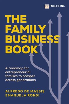 The Family Business Book: A roadmap for entrepreneurial families to prosper across generations - De Massis, Alfredo; Rondi, Emanuela